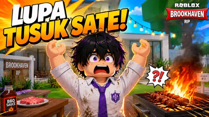 Gagal Nyate Gegara Lupa Tusuk Sate! 😂 Brookhaven RP Roblox