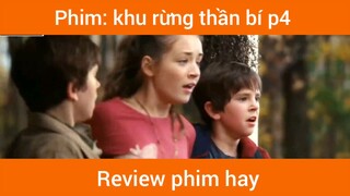 Khu rừng thần bí p4