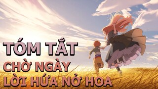 Tóm tắt phim "Chờ ngày lời hứa nở hoa" | AL Anime