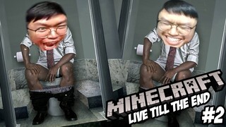 PWEDENG TUMAE MUNA? | Minecraft: Live Till The End | #2