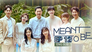 🇰🇷 Meant To Be (2023) | Episode 12 | Eng Sub | HD