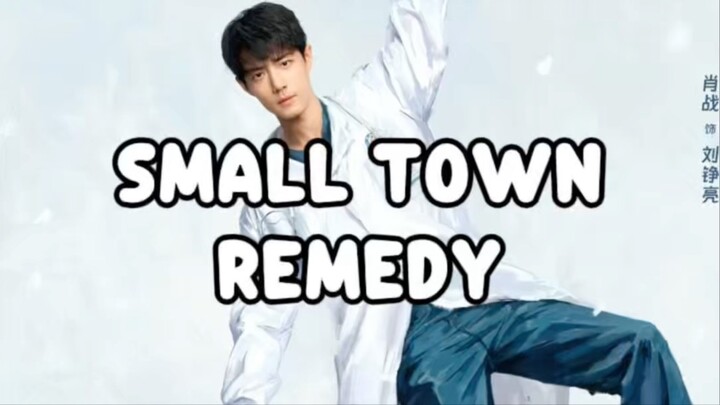 XIAO ZHAN JADI DOKTER LAGI 😍😍 INI REVIEW SINGKAT DRACHIN BARUNYA SMALL TOWN REMEDY