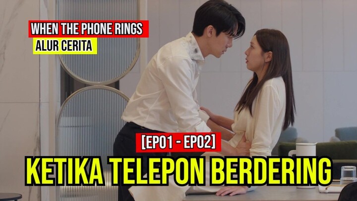 KETIKA TELEPON BERDERING-WHEN THE PHONE RINGS-EPISODE 01-02