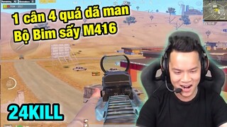 PUBG Mobile - 1 cân 4 quá dã man Bộ Bim sấy M416 cực phê xem đã mắt anh em ạ 24Kill #việtnam