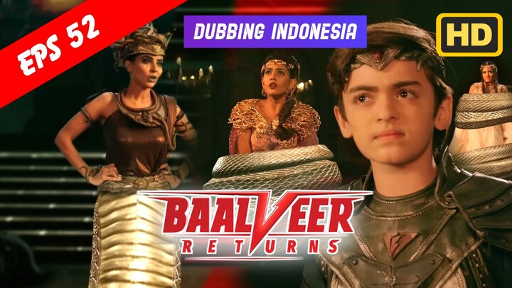 Baalveer Returns Episode 52 Bahasa Indonesia || Baalveer Returns ANTV Dubbing Indonesia