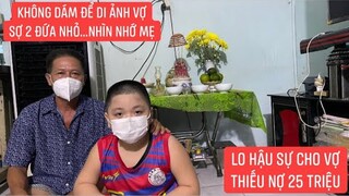 Bàn thờ vợ mất vì Covid không có di ảnh, người chồng cho biết lý do nghe không khỏi xúc động…