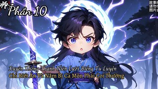 Xuyên Không Thanh Niên Lười Biếng Tu Luyện Chỉ Biết Ăn Và Nằm Bị Cả Môn Phái Coi Thường P10