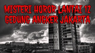 Cerita Horor 66 | KISAH HOROR PENJAGA KANTOR ANGKER DI JAKARTA - LANTAI 12 | Podcast Horror Story