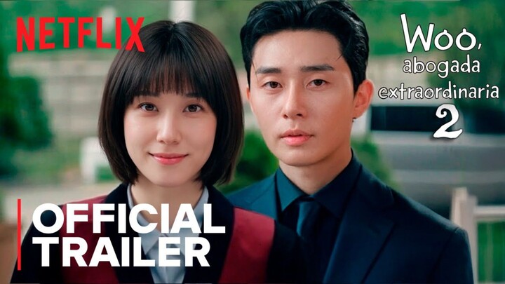WOO_ UNA ABOGADA EXTRAORDINARIA_ Segunda Temporada _ Official Trailer Netflix