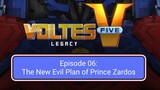 Voltes V: Legacy – Episode 06: The New Evil Plan of Prince Zardos