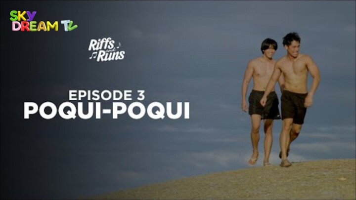 RIFFS AND RUNS | EPISODE 3 | POQUI-POQUI | Subindo