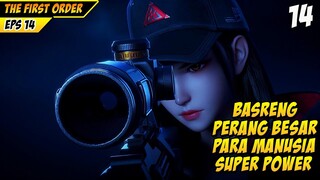REN XIAOSU PERANG BESAR PARA MANUSIA SUPER OVERPOWER - THE FIRST ORDER 14