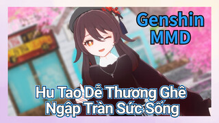 [Genshin, MMD] Hu Tao Dễ Thương Ghê, Ngập Tràn Sức Sống