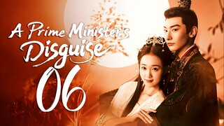 [iQIYI] EP6/24 A Prime Ministers Disguise (2025)