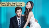 Please Feel At Ease Mr. Ling Episode 17