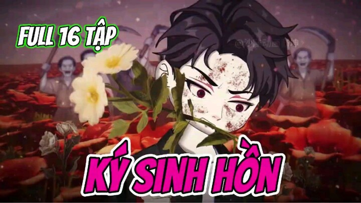 ( Full 16 Tập ) Ký Sinh Hồn | Hoạt Hình Siêu Kinh Dị | GodSub