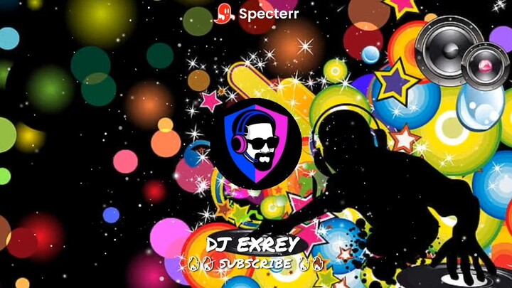 full vidio di yt -> DJ EXREY