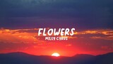 FLOWERS - MILEY CYRUS