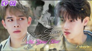 🇻🇳[BL]BE YOUR STAR EP 02(engsub)2024