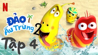 Đảo ấu trùng 2 (Tập 4)