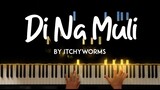 Di Na Muli by Itchyworms piano cover + sheet music