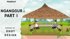 NANGGUR EPS 1 - BAB PLAY
