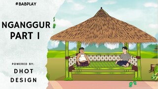 NANGGUR EPS 1 - BAB PLAY