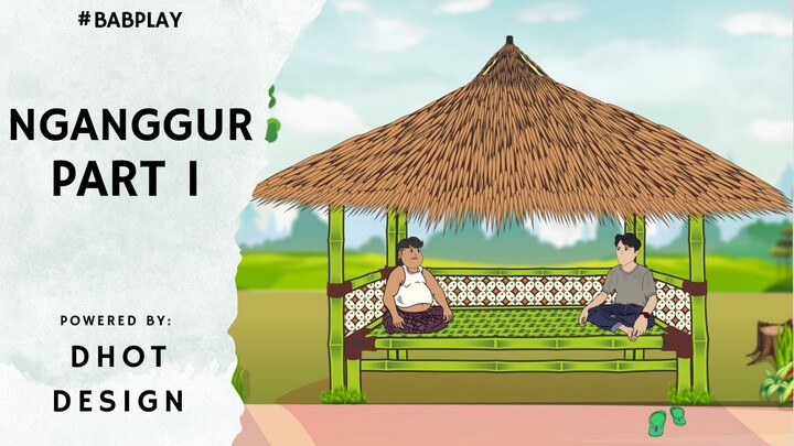 NANGGUR EPS 1 - BAB PLAY