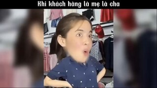 Khi khách hàng là cha là mẹ #meme