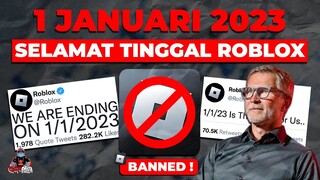 SELAMAT TINGGAL ROBLOX !!! 1 JANUARI 2023 ROBLOX AKAN MENGHILANG ??? Roblox