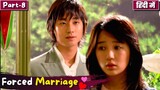 Part-8 | Rude Prince is Cheating💔😭Behind her Back 💕| Forced Marriage💞Korean Drama Explain in Hindi