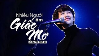 Nhiều Người Ôm Giấc Mơ - Lê Cát Trọng Lý | Đà Đa Đá Đa Đà Đa | MV Lyric HD