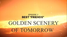 Best "Friends" (Episode 2)