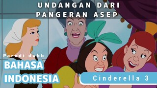 KONDANGAN KERAJAAN PANGERAN ASEP š¤£||PARODI DUBBING CINDERELLA 3||