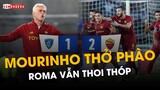 Thắng Empoli: MOURINHO THỞ PHÀO nhưng ROMA VẪN THOI THÓP