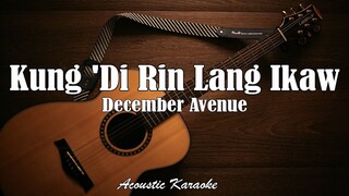 Kung 'Di Rin Lang Ikaw- December Avenue (Acoustic Karaoke)