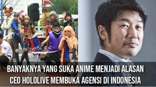 Banyaknya yang suka Anime menjadi Alasan CEO Hololive membuka Agensi Di Indonesia #VCreators