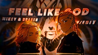 Mikey X Draken Badass Edit - Feel Like God [ EDIT/AMV] !