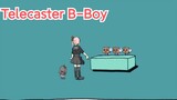 【prsk tulisan tangan】Telecaster B-Boy (Master Ruixi)