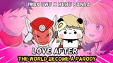 PARODY LOVE AFTER, (colab with Bubu Panda )