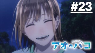 Blue Box - Tập 23 (Vietsub)【Toàn Senpaiアニメ】