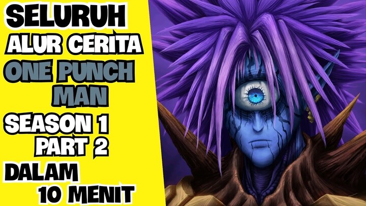 KEDATANGAN ALIEN DARI PLANET LAIN | SELURUH ALUR CERITA ANIME ONE PUNCH MAN SEASON 1 PART 2