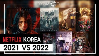 NETFLIX KOREA 2021 VS 2022: CÓ GÌ ĐÁNG XEM?