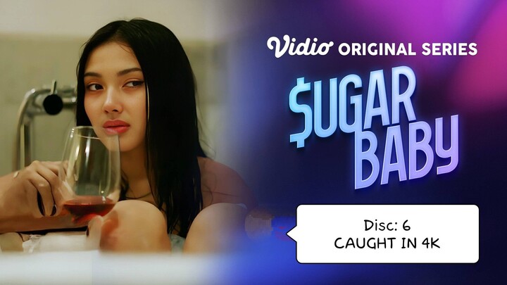 Sugar baby (eps. 6) caught in 4k