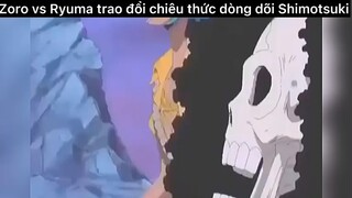 Zoro vs Ryuma trao đổi chiêu thức dòng dõi Shimotsuki#2