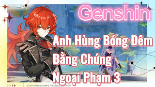 Anh Hùng Bóng Đêm Bằng Chứng Ngoại Phạm 3