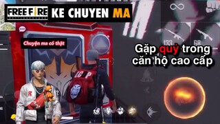 Free fire | gặp quỷ trong căn hộ cao cấp - chuyen ma