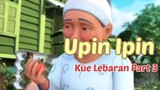 Upin Ipin ! Kue Lebaran Part 3