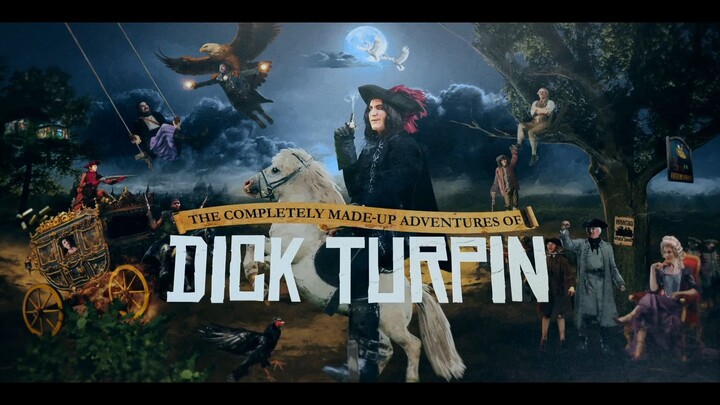 The Completely Made-Up Adventures of Dick Turpin_ Ep 1 -  A Legend Is Born (Sort Of)
