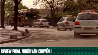 REVIEW PHIM : " NGƯỜI VẬN CHUYỂN 1 " ( Phần 1 ) #reviewphimhay